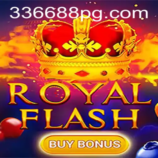 Descubra o Mundo Empolgante de RoyalFlashBuyBonus no 336688.COM